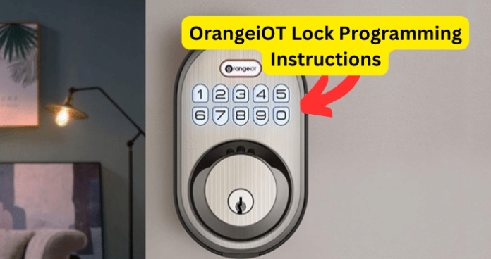 OrangeiOT Lock Programming Instructions