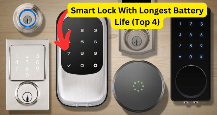 Smart Lock With Longest Battery Life