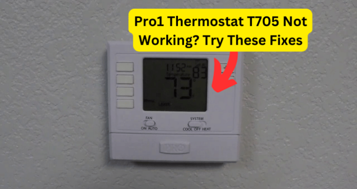 Pro1 Thermostat T705 Not Working