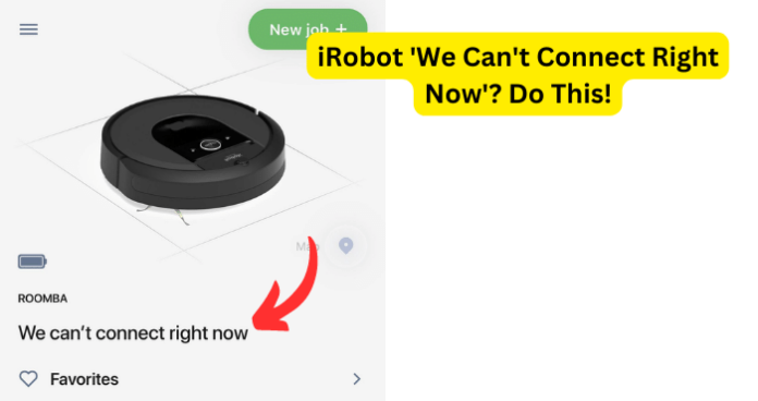 iRobot 'We Can't Connect Right Now'