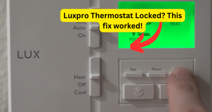 Luxpro Thermostat Locked