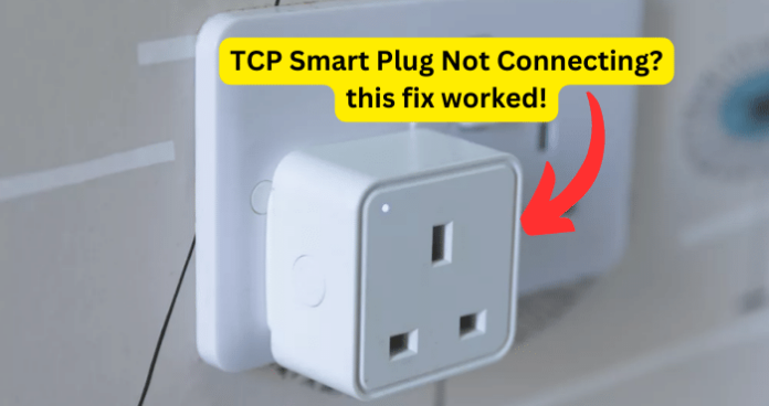 TCP Smart Plug Not Connecting