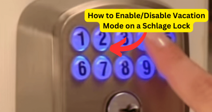 How to Enable Vacation Mode on a Schlage Lock