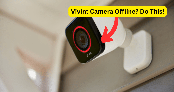 Vivint Camera Offline? Do This!